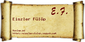 Eiszler Fülöp névjegykártya
